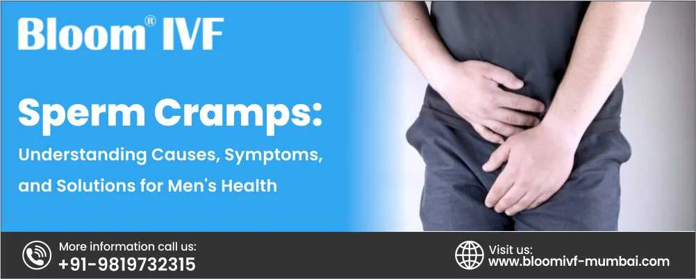 Sperm Cramps: Meaning, Causes, Symptoms, and Solutions for Men’s Health